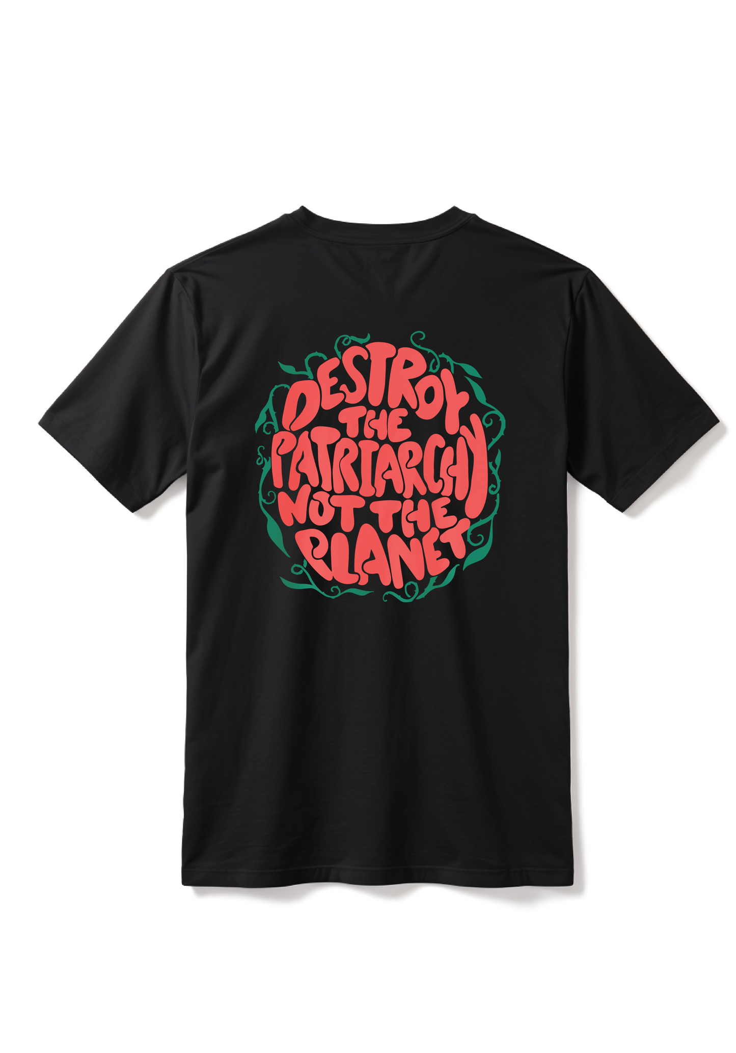 Destroy the Patriarchy, Not the Planet Graphic T-Shirt