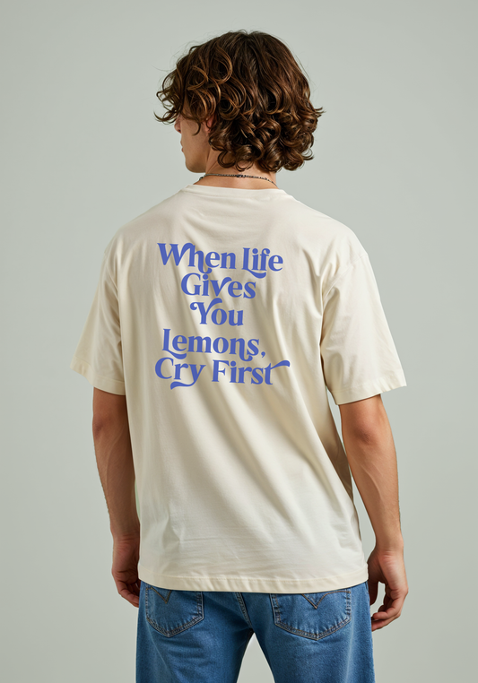 Mood Quote Tee – Cry First Lemons Graphic T-Shirt