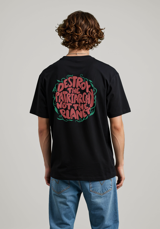 Destroy the Patriarchy, Not the Planet Graphic T-Shirt